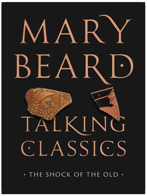 Talking Classics: The Shock of the Old