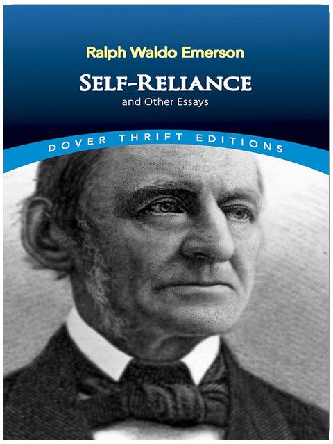 Self-Reliance and Other Essays (Dover Thrift Editions: Philosophie)