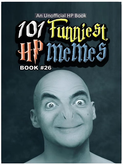 101 FUNNIEST HP MEMES: BOOK 26