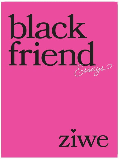 *Black Friend*: Des essais drôles et percutants sur la navigation de la négritude, du « tokenisme » et de l'amitié dans des environnements majoritairement blancs.
