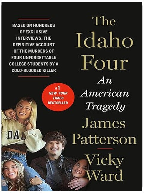 The Idaho Four: An American Tragedy (James Patterson True Crime, 3)