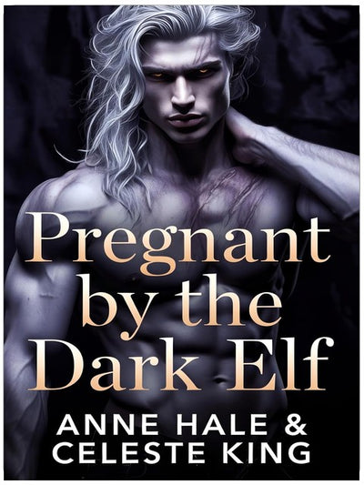 Pregnant by the Dark Elf
