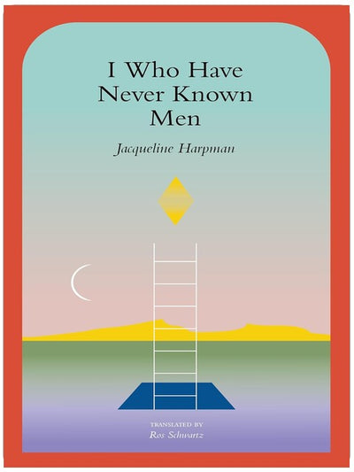 I Who Have Never Known Men