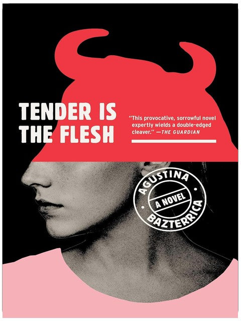 Tender Is the Flesh