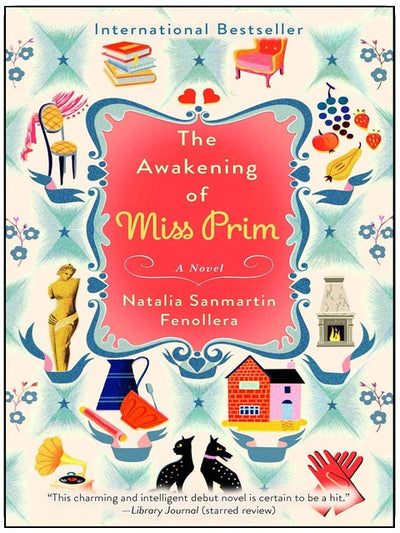 The Awakening of Miss Prim: A Novel