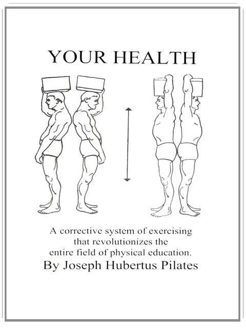 Your Health: A Corrective System of Exercising that Revolutionizes the Entire Field of Physical Education