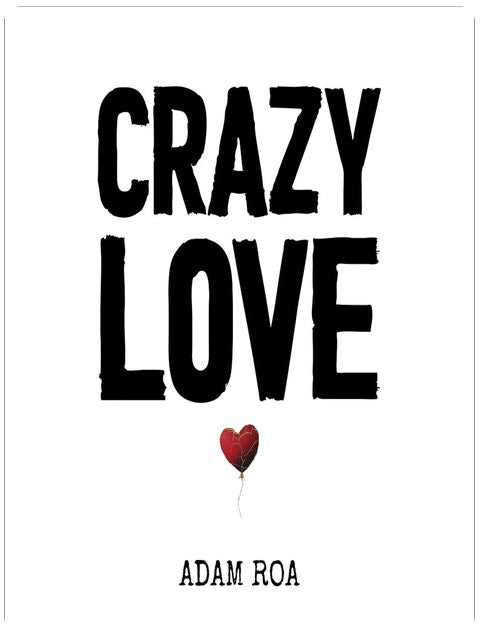 Crazy Love: Poems & Reflections