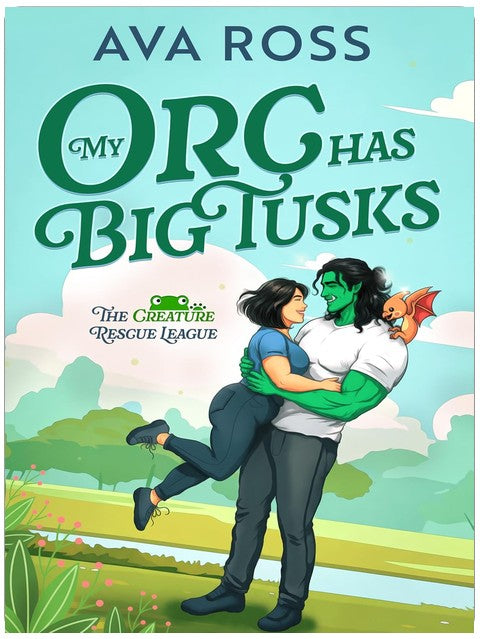 Mon orc a de grandes défenses : Une romance monstre douillette/torride (Creature Rescue League Livre 1)