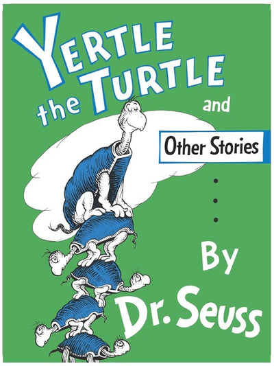 Yertle the Turtle and Other Stories