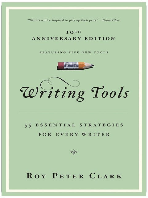 Schreibwerkzeuge: 55 grundlegende Strategien für jeden Autor