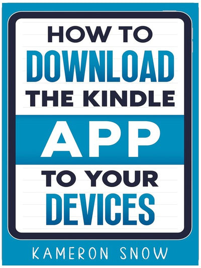 How To Download The Kindle App To Your Devices: Kindle App Download For ios/Android/PC/MAC, Kindle Book Deals, Kindle Credits, & Kindle Colorsoft