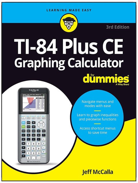 TI-84 Plus CE Graphing Calculator For Dummies (Pour les Nuls (Informatique/Technologie))