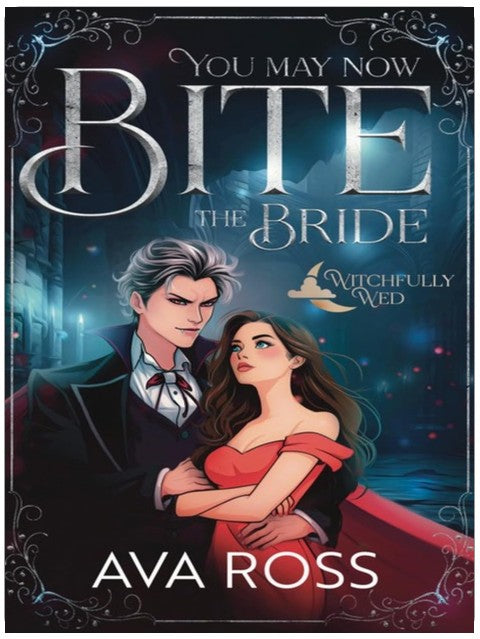 Vous pouvez maintenant mordre la mariée : Une comédie romantique sorcière-vampire (Witchfully Wed Livre 1)