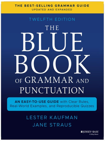 The Blue Book of Grammar and Punctuation: An Easy-to-Use Guide with Clear Rules, Real-World Examples, and Reproducible Quizzes