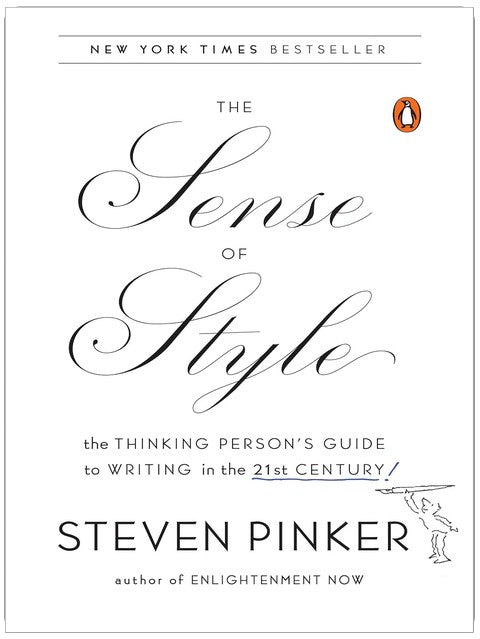 The Sense of Style: Thinking Persons Guide zum Schreiben im 21. Jahrhundert