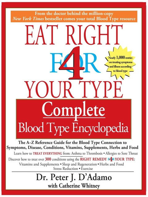 Eat Right for 4 Your Type: Komplette Blutgruppen-Enzyklopädie