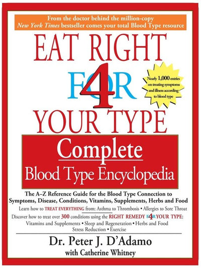 Eat Right for 4 Your Type: Komplette Blutgruppen-Enzyklopädie
