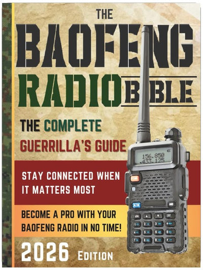 La Bible de la radio Baofeng : le guide complet et facile à suivre du guérillero pour devenir un pro de votre radio Baofeng en un rien de temps et rester connecté quand cela compte le plus
