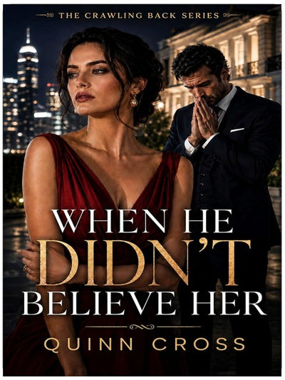 When He Didn't Believe Her: A Wife Betrayed, a Husband Crawling Back