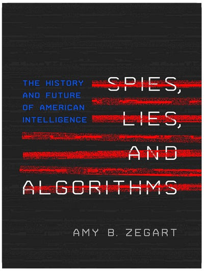 Espions, mensonges et algorithmes : l'histoire et l'avenir du renseignement américain