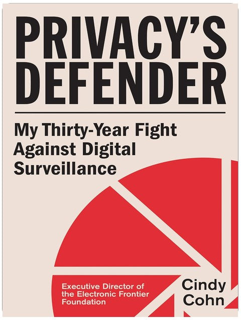 Le défenseur de la vie privée : trente ans de lutte contre la surveillance numérique
