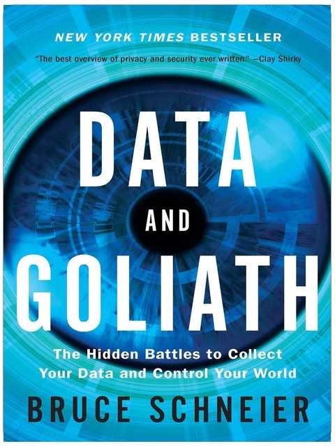 Data et Goliath : les batailles cachées pour collecter vos données et contrôler votre monde