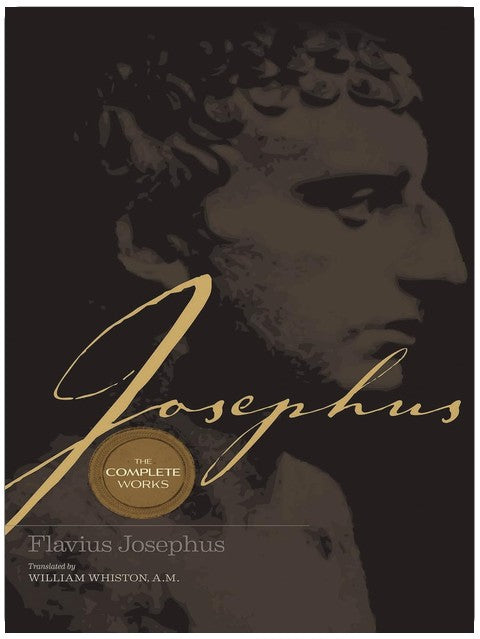 Josephus – Das vollständige Werk: Entdecken Sie die Welt und Traditionen, die Jesus kannte