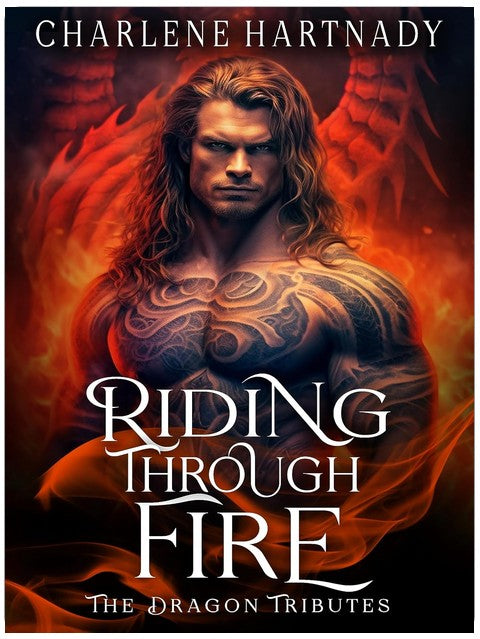 Chevaucher à travers le feu (Les offrandes du dragon – Livre 1)