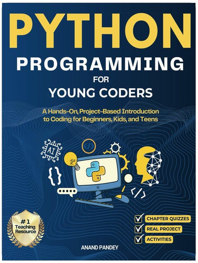 Programmation Python pour les jeunes codeurs : Une introduction pratique et basée sur des projets au codage pour les débutants, les enfants et les adolescents