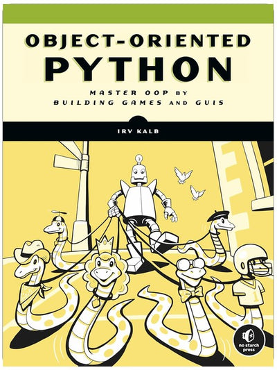 Python orienté objet : maîtrisez la POO en créant des jeux et des interfaces graphiques