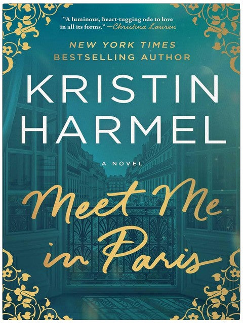 Meet Me in Paris: A Novel