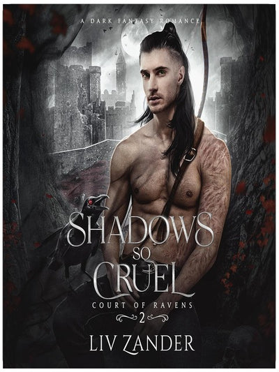 Schatten so grausam: Hof der Raben, Buch 2