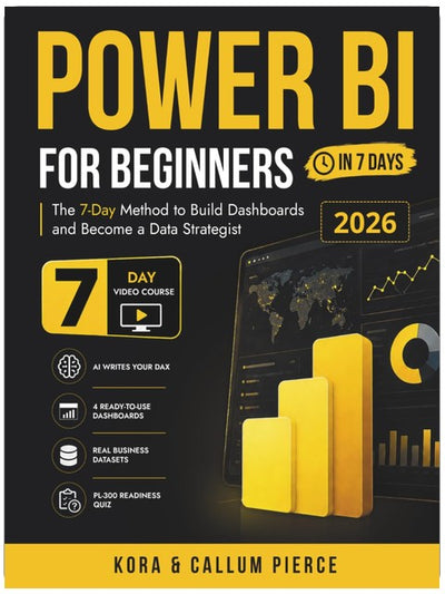 Power BI pour les débutants : La méthode en 7 jours pour créer des tableaux de bord et devenir un stratège des données (cours vidéo inclus)