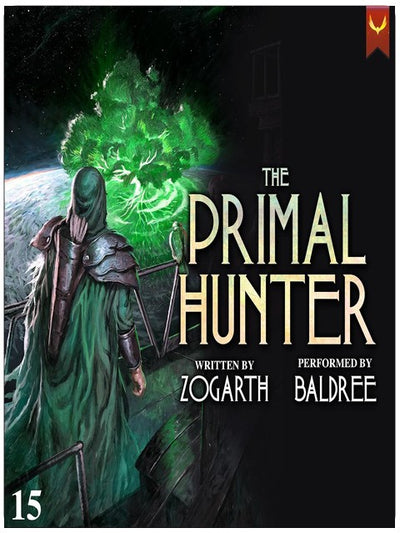 The Primal Hunter 15: A LitRPG Adventure
