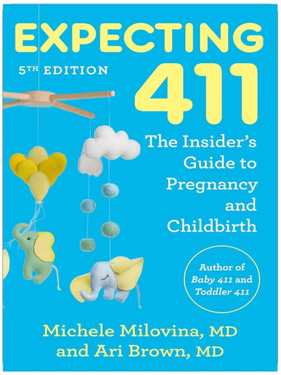Erwarte 411, 5. Auflage: Der Insider-Guide zu Schwangerschaft und Geburt