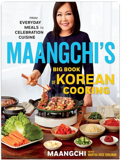 Maangchis großes Kochbuch der koreanischen Küche: Von alltäglichen Gerichten bis zur Festtagsküche – Ein koreanisches Kochbuch mit Tempel- und Streetfood-Rezepten