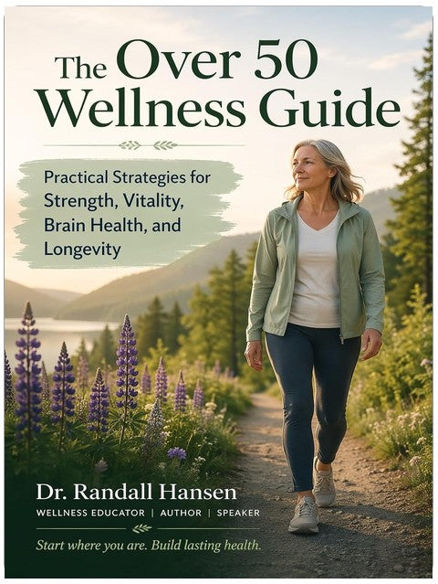 The Over 50 Wellness Guide: Practical Strategies for Strength, Vitality, Brain Health, and Longevity (Wellness Guides)