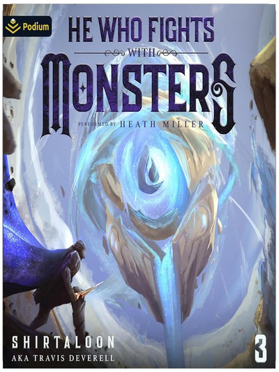 He Who Fights with Monsters 3: A LitRPG Adventure (He Who Fights with Monsters, Book 3)