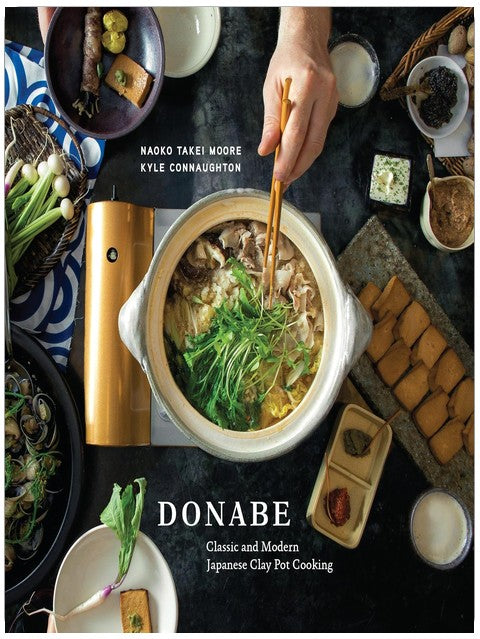 Donabe: Classic and Modern Japanese Clay Pot Cooking [A One-Pot Cookbook]