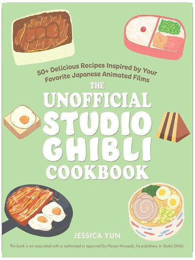 Das inoffizielle Studio Ghibli Kochbuch: Über 50 köstliche Rezepte, inspiriert von deinen japanischen Lieblingsanimationsfilmen