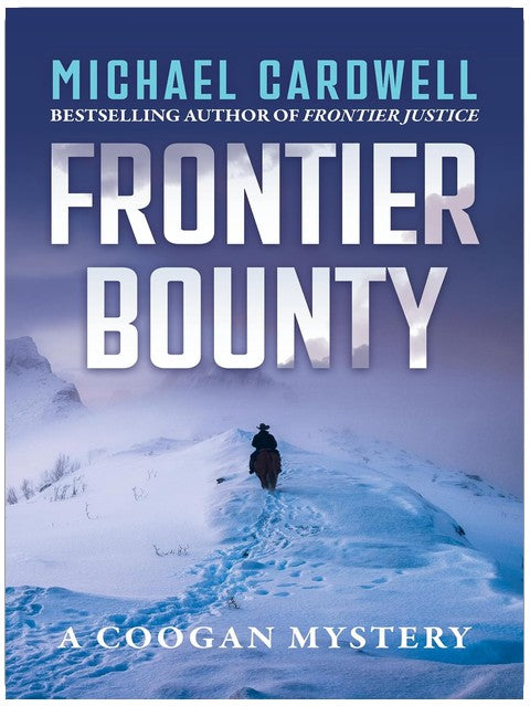 Frontier Bounty: A Coogan Mystery (Frontier Series Book 5)