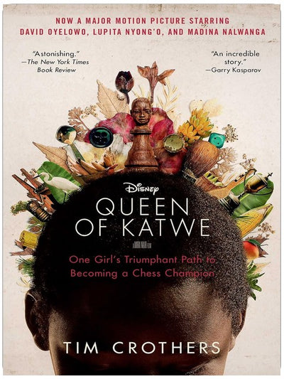 The Queen of Katwe: A Story of Life, Chess, and One Extraordinary Girl's Dream of Becoming a Grandmaster
