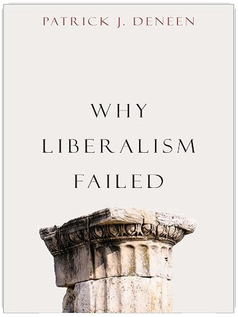 Why Liberalism Failed (Politics and Culture)