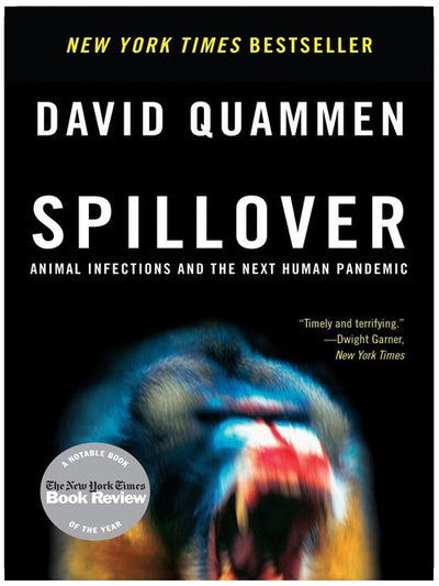 Spillover: Animal Infections and the Next Human Pandemic
