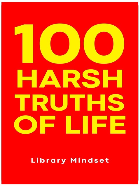 100 dures vérités de la vie (100 citations)
