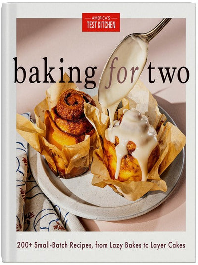 Baking for Two: Plus de 200 recettes pour petites tablées, des pâtisseries rapides aux gâteaux à étages