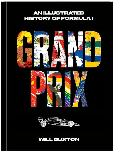 Grand Prix: Eine illustrierte Geschichte der Formel 1