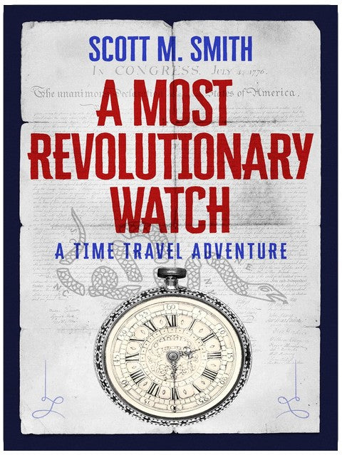 A Most Revolutionary Watch: A Time Travel Adventure