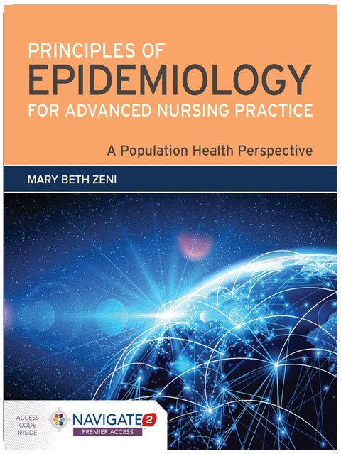Principles of Epidemiology for Advanced Nursing Practice: A Population Health Perspective: .