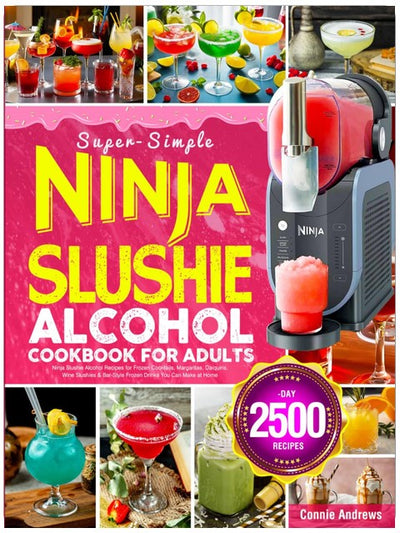Livre de cuisine super simple de granités alcoolisés pour adultes : recettes de granités alcoolisés pour cocktails glacés, margaritas, daiquiris, granités au vin et boissons glacées de style bar à faire à la maison